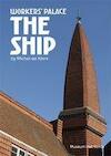 Workers palace The Ship (ISBN 9789081439749)