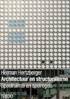 Architectuur en structuralisme - Herman Hertzberger (ISBN 9789462081789)