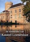 De restauratie van Kasteel Loenersloot - David Lingerak, Gaston Bekkers (ISBN 9789461400376)