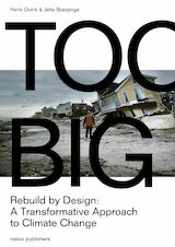 Too Big. Rebuild by Designs transformative response to climate change (e-Book)
