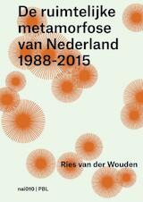 De ruimtelijke metamorfose van Nederland 1988-2015 (e-Book)