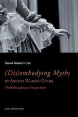 (Dis)embodying myths in ancien regime opera