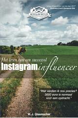 Het Leven van een Succesvol Instagram Influencer (e-Book)