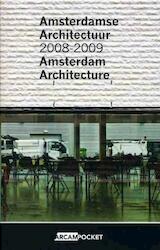 Amsterdamse Architectuur 2008 - 2009 / Amsterdam Architecture 2008 - 2009