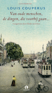 Van oude menschen, de dingen, die voorbij gaan... - Louis Couperus (ISBN 9789047608899)