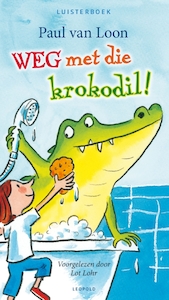 Weg met die krokodil - Paul van Loon (ISBN 9789025869465)