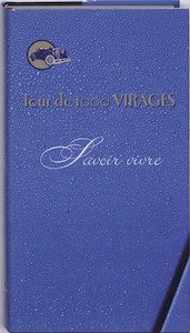Tour de 1000 Virages savoir vivre - (ISBN 9789077322192)