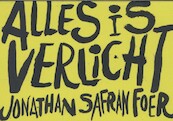 Alles is verlicht - Jonathan Safran Foer (ISBN 9789049802387)