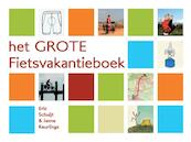 Het GROTE Fietsvakantieboek - Eric Schuijt (ISBN 9789080340107)