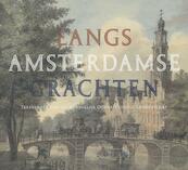 Langs Amsterdamse grachten - Leonoor van Oosterzee, Bert Gerlagh (ISBN 9789077767399)