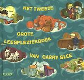 Het tweede grote leesplezierboek van Carry Slee - Carry Slee (ISBN 9789049925536)