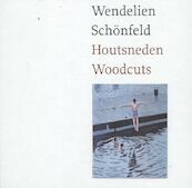 Wendelien Schönfeld Houtsnedes - Gijsbert van der Wal, Gijsbert van der van der Wal (ISBN 9789077767368)