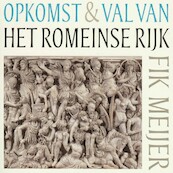 Opkomst & val van het Romeinse Rijk - Fik Meijer (ISBN 9789491693274)