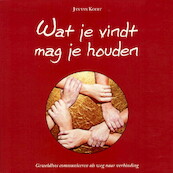 Wat je vindt mag je houden - Jan van Koert (ISBN 9789081572132)