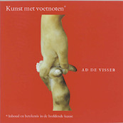 Kunst met voetnoten - A. de Visser (ISBN 9789061683018)