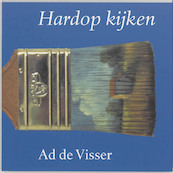 Hardop kijken - A. de Visser (ISBN 9789061682516)