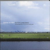 Dutch Lowlands - Saskia de Wit (ISBN 9789085067351)