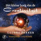 Het kleine boek van de creativiteit - George Parker (ISBN 9789029573276)