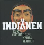 Indianen. Kunst en cultuur tussen mythe en realiteit - David Penney (ISBN 9789078653349)