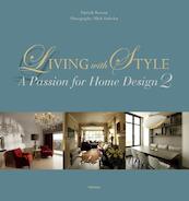 Living with style A passion for home design 2 - Patrick Retour (ISBN 9789022329535)