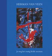 Je mag het rustig liefde noemen - Herman van Veen (ISBN 9789043520645)