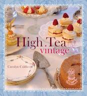 High tea vintage - Carolyn Caldicott, Chris Caldicott (ISBN 9789023013518)