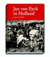 Jan van Eyck in Holland - Hugo van der Velden (ISBN 9789040007859)