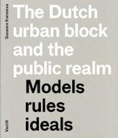 The Dutch urban block and the public domain - S. Komossa (ISBN 9789460040559)