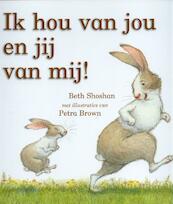 Ik hou van jou en jij van mij! - Beth Shoshan (ISBN 9789053416648)