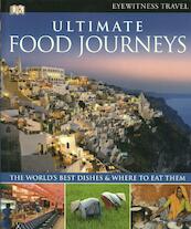Eyewitness Ultimate Food Journeys - (ISBN 9781405358668)