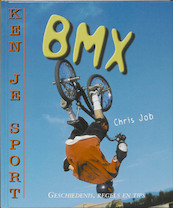 Bmx - Ken je sport - Chris Job (ISBN 9789055664207)