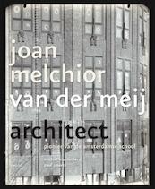 Joan Melchior van der Meij (1878-1949) - Michiel Kruidenier, Paul Smeets (ISBN 9789462081574)
