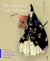 The Beauty of Silence - Robert Schaap, J. Thomas Rimer (ISBN 9789004193857)