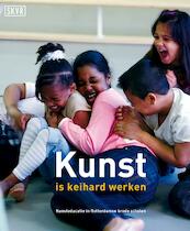 Kunst is keihard werken - Rineke Wisman (ISBN 9789490177096)