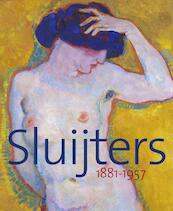 Sluijters 1881-1957 - Jacqueline de Raad, Emke Raassen, Jan de Vries, Mieke van der Wal, Louise Wijnberg (ISBN 9789068685831)