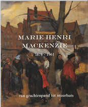 Marie Henri Mackenzie - Eddie de Paepe, Lara Wijsmuller, Katjuscha Otte (ISBN 9789061090373)