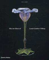 Art Glass of Louis Comfort Tiffany - Paul Doros (ISBN 9780500517086)