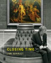 Closing Time. Jan Vanriet - Maarten Doorman, Erik Rinckhout (ISBN 9789055449606)