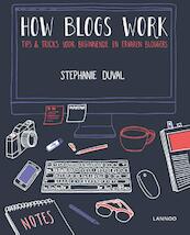 How blogs work - Stephanie Duval (ISBN 9789401420402)