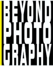 Beyond Photography - R. Boonstra (ISBN 9789078068341)