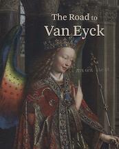 The road to Van Eyck - (ISBN 9789069182629)