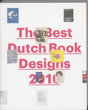 The best dutch book designs 2010 / De best verzorgde boeken 2010 - (ISBN 9789059651449)