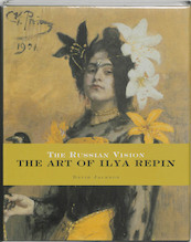 Ilya Repin 1844-1930 - D. Jackson (ISBN 9789085860013)