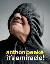 Anton Beeke, it's a miracle - Lidewij Edelkoort (ISBN 9789063693268)