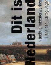 Dit is Nederland - H. den Hartog Jager (ISBN 9789025364021)