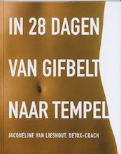 In 28 dagen van gifbelt naar tempel - Jacqueline van Lieshout (ISBN 9789020203875)