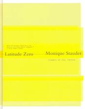 Latitude zero - Monique Stauder (ISBN 9789053307199)