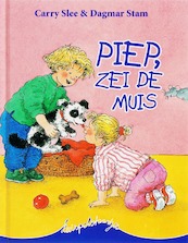 Piep, zei de muis - Carry Slee (ISBN 9789049921583)