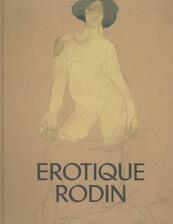 Erotique Rodin - Nadine Lehni, Jan Rudolph de Lorm, Helene Pinet, Louk Tilanus (ISBN 9789040007835)