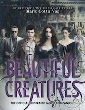Beautiful Creatures the Official Illustrated Movie Companion - Mark Cotta Vaz (ISBN 9780316245197)